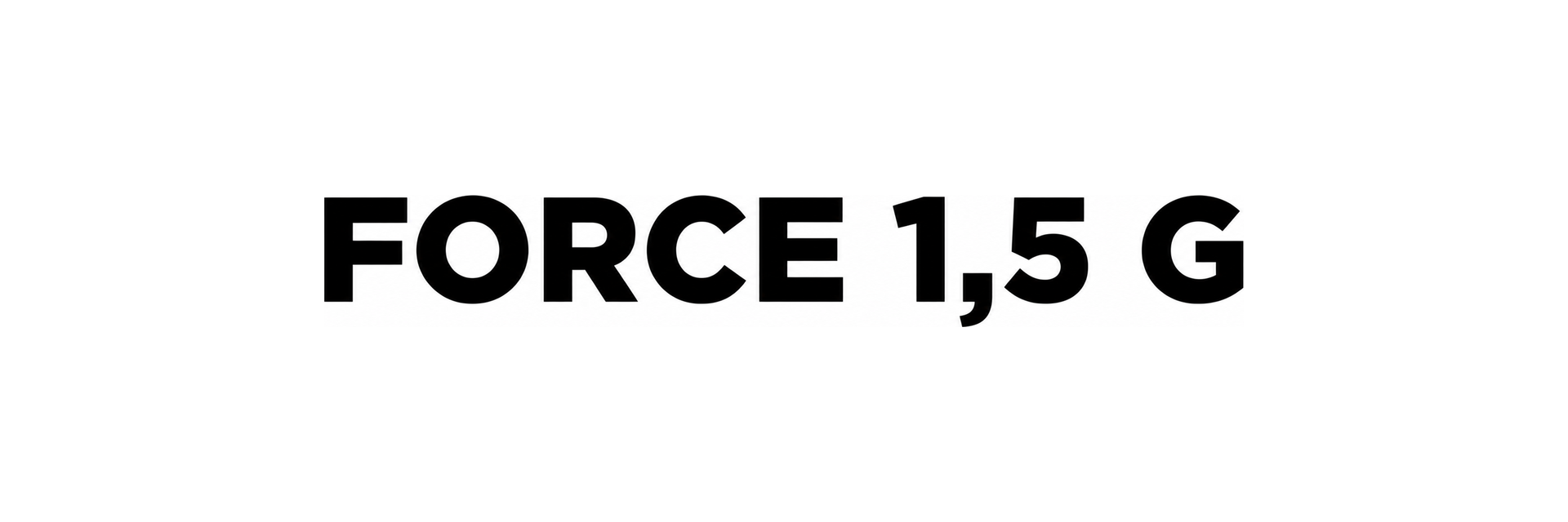 FORCE 1,5 G